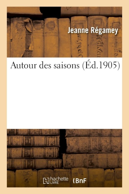 Autour Des Saisons - Jeanne Régamey