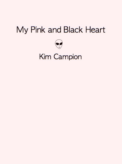 My Pink and Black Heart - Kim Campion