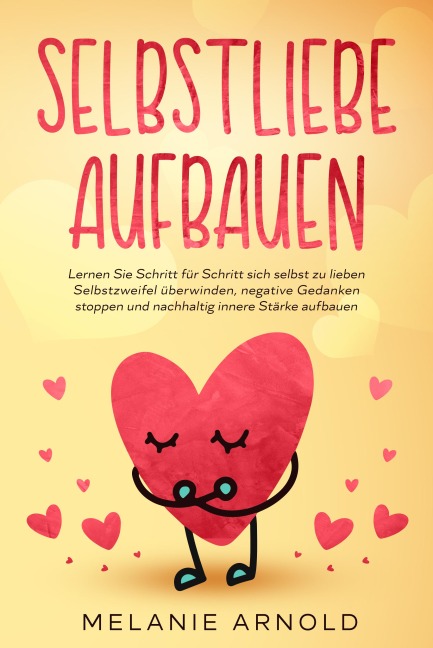 Selbstliebe aufbauen - Melanie Arnold