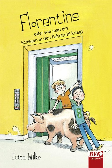 Florentine - oder wie man ein Schwein in den Fahrstuhlt kriegt - Jutta Wilke