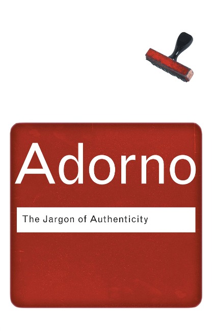 The Jargon of Authenticity - Theodor Adorno