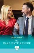 Cover-Bild zum Titel 'Their Fake Date Rescue' von 'Alison Roberts'