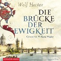 Cover-Bild zum Titel 'Die Brücke der Ewigkeit' von 'Wolf Hector'
