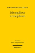 Cover-Bild zum Titel 'Die regulierte Arzneipflanze' von 'Klaus Ferdinand Gärditz'