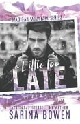 Cover-Bild zum Titel 'A Little Too Late' von 'Sarina Bowen'