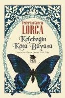 Kelebegin Kötü Büyüsü - Federico Garcia Lorca