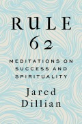 Cover-Bild zum Titel 'Rule 62: Meditations on Success and Spirituality' von 'Jared Dillian'
