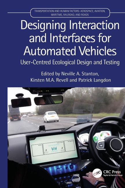 Designing Interaction and Interfaces for Automated Vehicles - 