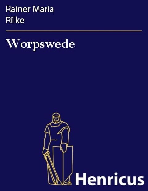 Worpswede - Rainer Maria Rilke