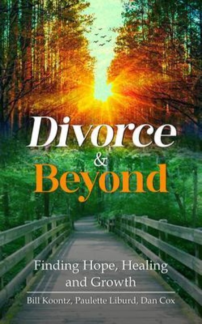 Divorce & Beyond - Bill Koontz, Paulette Liburd, Dan Cox