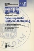 Die europäische Restschuldbefreiung - Johannes Schulte