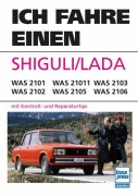 Cover-Bild zum Titel 'Ich fahre einen SHIGULI/LADA' von 'Karl-Heinz Rabis, Dieter Schulze, Ernst Spahn'