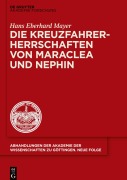 Cover-Bild zum Titel 'Die Kreuzfahrerherrschaften von Maraclea und Nephin' von 'Hans Eberhard Mayer'