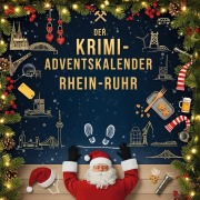 Cover-Bild zum Titel 'Der Krimi-Adventskalender Rhein-Ruhr' von 'Ella Friedrich'