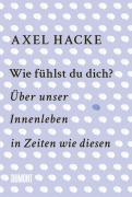 Cover-Bild zum Titel 'Wie fühlst du dich?' von 'Axel Hacke'