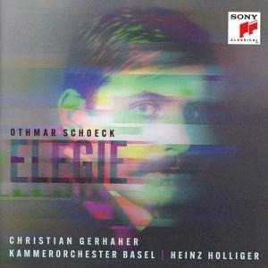 Schoeck: Elegie,Op. 36 - Christian/KOB/Holliger Gerhaher
