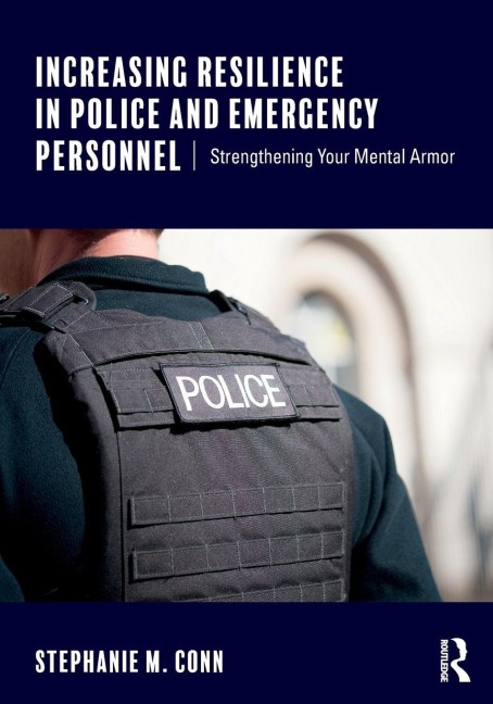 Increasing Resilience in Police and Emergency Personnel - Stephanie M Conn
