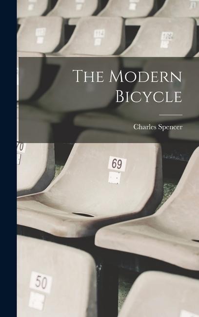 The Modern Bicycle - Charles Spencer (Bicyclist