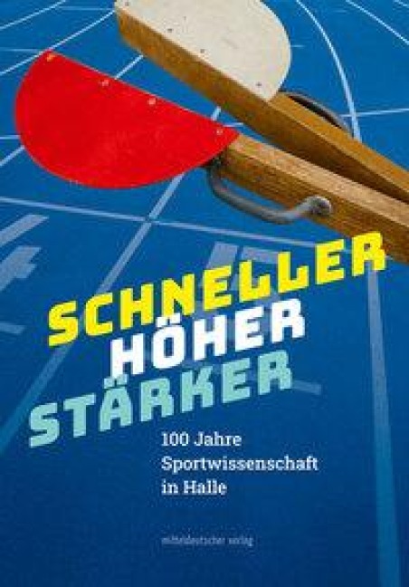 Schneller. Höher. Stärker - Andreas Lau, Dirk Schaal