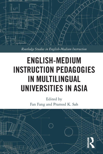 English-Medium Instruction Pedagogies in Multilingual Universities in Asia - 