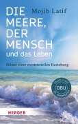 Cover-Bild zum Titel 'Die Meere, der Mensch und das Leben' von 'Mojib Latif'