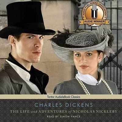 The Life and Adventures of Nicholas Nickleby Lib/E - Charles Dickens