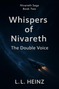 Cover-Bild zum Titel 'Whispers of Nivareth: The Double Voice' von 'L. L. Heinz'