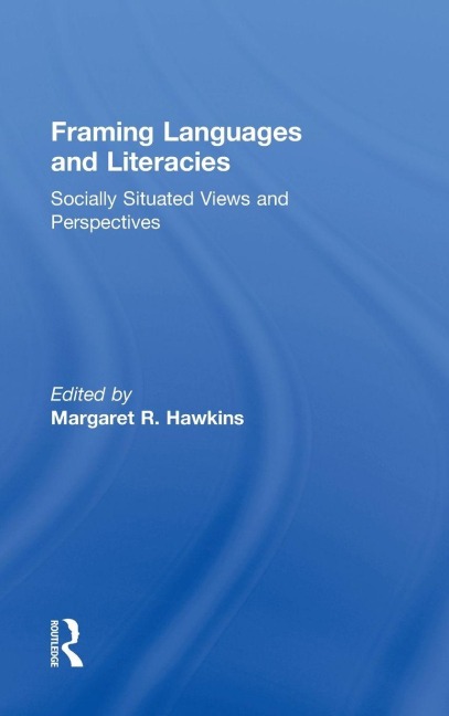 Framing Languages and Literacies - 
