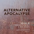 Alternative Apocalypse - Debora Godfrey, Bob Brown