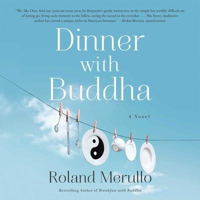 Dinner with Buddha Lib/E - Roland Merullo