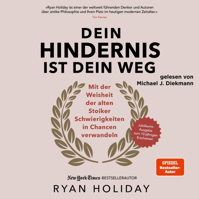 Dein Hindernis ist Dein Weg ¿ Jubiläumsausgabe - Ryan Holiday