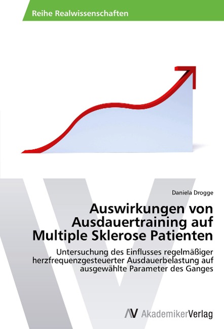 Auswirkungen von Ausdauertraining auf Multiple Sklerose Patienten - Daniela Drogge