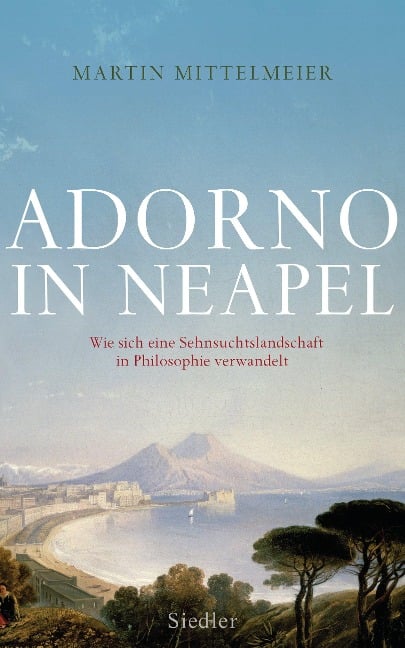 Adorno in Neapel - Martin Mittelmeier