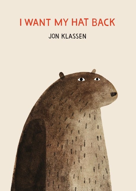 I Want My Hat Back - Jon Klassen