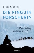 Cover-Bild zum Titel 'Die Pinguinforscherin' von 'Louise Blight'
