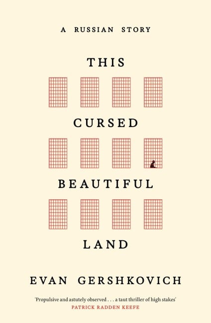 This Cursed Beautiful Land - Evan Gershkovich