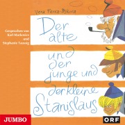 Cover-Bild zum Titel 'Der alte und der junge und der kleine Stanislaus' von 'Vera Ferra-Mikura'