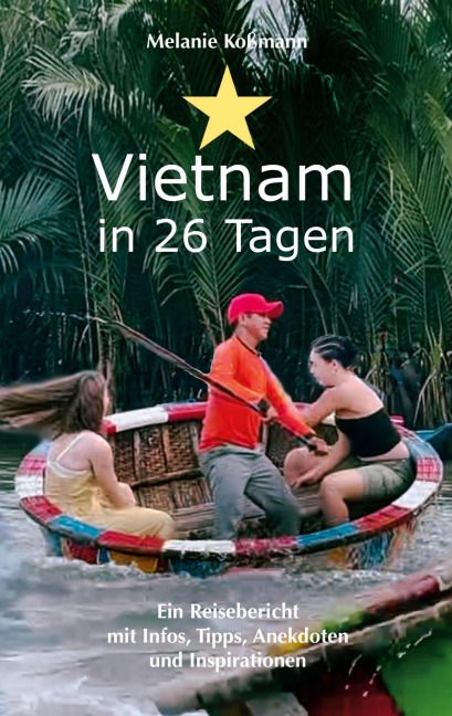Vietnam - Melanie Koßmann