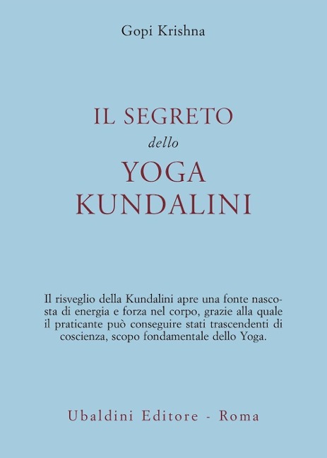 Il segreto dello yoga kundalini - Gopi Krishna