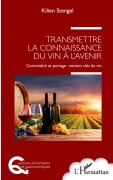 Cover-Bild zum Titel 'Transmettre la connaissance du vin à l'avenir' von 'Kilien Stengel'