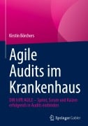 Cover-Bild zum Titel 'Agile Audits im Krankenhaus' von 'Kirstin Börchers'