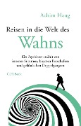 Cover-Bild zum Titel 'Reisen in die Welt des Wahns' von 'Achim Haug'