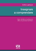 Cover-Bild zum Titel 'Insegnare a comprendere. Teoria, didattica e valutazione della comprensione del testo' von 'Emilio Lastrucci'