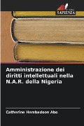 Amministrazione dei diritti intellettuali nella N.A.R. della Nigeria - Catherine Hembadoon Abo