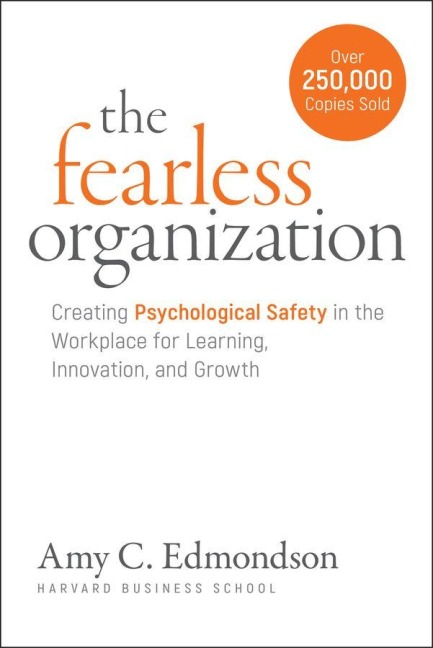 The Fearless Organization - Amy C. Edmondson