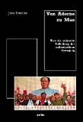 Cover-Bild zum Titel 'Von Adorno zu Mao' von 'Jens Benicke'