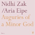 Cover-Bild zum Titel 'Auguries of a Minor God' von 'Nidhi Zak/Aria Eipe'