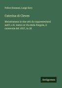Cover-Bild zum Titel 'Caterina di Cleves' von 'Felice Romani, Luigi Savj'