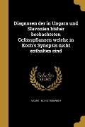 Cover-Bild zum Titel 'Diagnosen der in Ungarn und Slavonien bisher beobachteten Gefässpflanzen welche in Koch's Synopsis nicht enthalten sind' von 'August Neilreich'