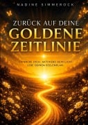 Cover-Bild zum Titel 'Zurück auf deine goldene Zeitlinie' von 'Nadine Simmerock'